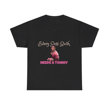 'Every Boss Bitch Needs A Tommy' T-shirt!"